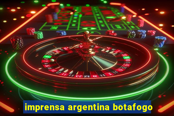 imprensa argentina botafogo